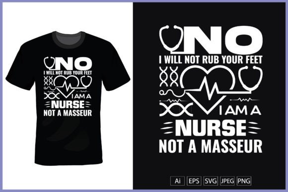 I Am a Nurse Not a Masseur Graphics & Print Templates