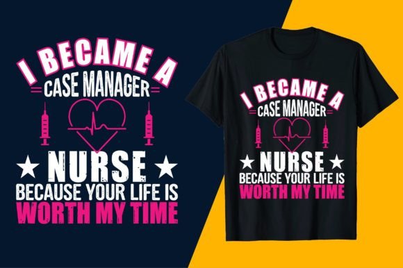 I Became a Nurse Case Manager Graphics for T-Shirt Designs