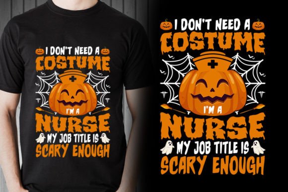 I Don t Need a Costume I m Nurse Graphics