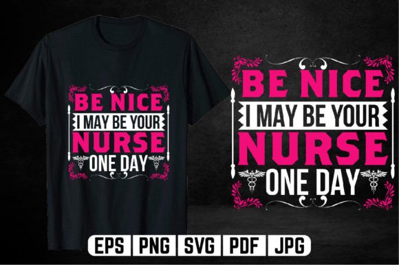 I May Be Your Nurse T Shirt Graphics & Designs