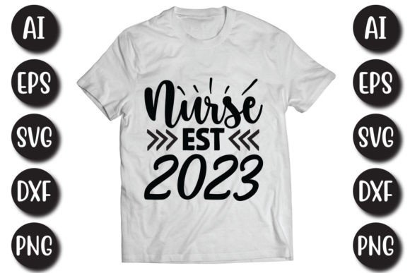Nurse Est 2023: Premium Graphics for T-Shirt Designs