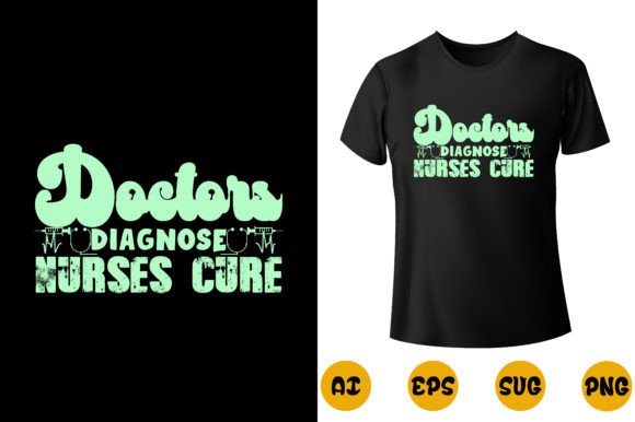 Nurse T-Shirt Design 30: Graphics for T-Shirt Designs