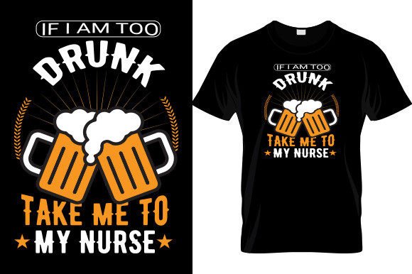 Reviewing If I Am Too Drunk Take..t Shirt Design Graphics